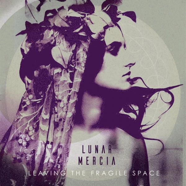 Lunar Mercia - Leaving The Fragile Space