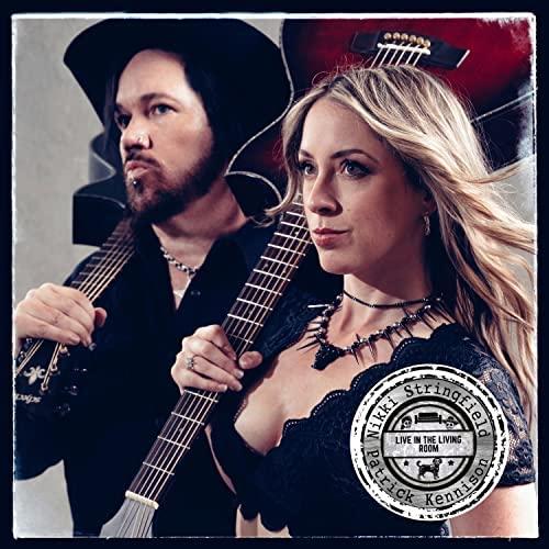 Nikki Stringfield &amp; Patrick Kennison - Live In The Living Room
