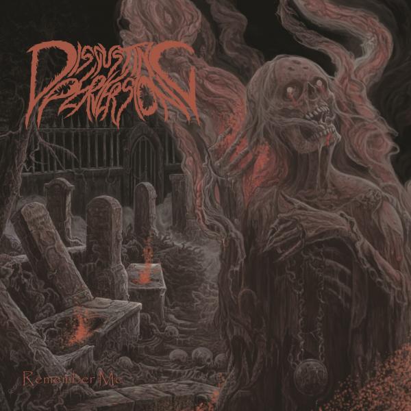 Disgusting Perversion - Remember Me