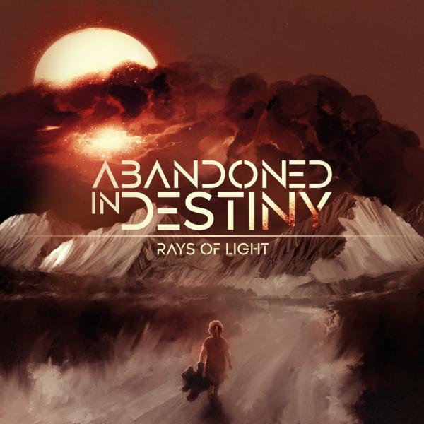 Abandoned In Destiny - Rays Of Light