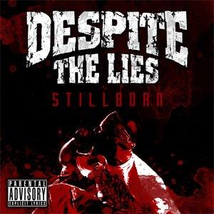 Despite the Lies - Discography (2013-2018)