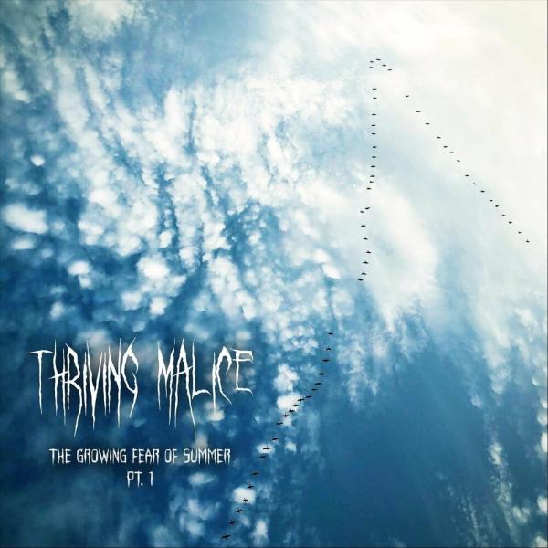 Thriving Malice - The Growing Fear of Summer, Pt. 1 (EP)