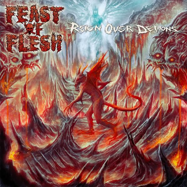 Feast of Flesh - Reign Over Demons