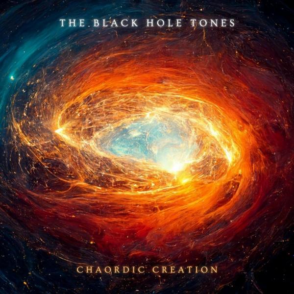The Black Hole Tones - Chaordic Creation