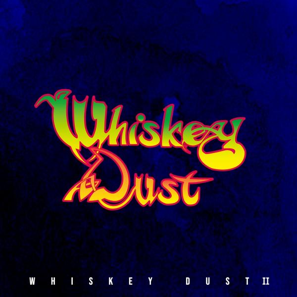 Whiskey Dust - Whiskey Dust II