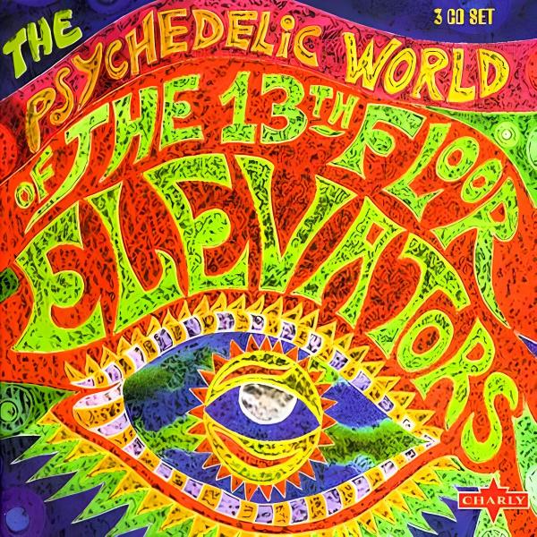 The 13th Floor Elevators - Discography (1966 - 2014)