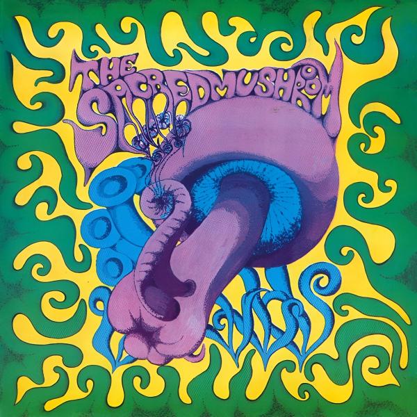 The Sacred Mushroom - The Sacred Mushroom