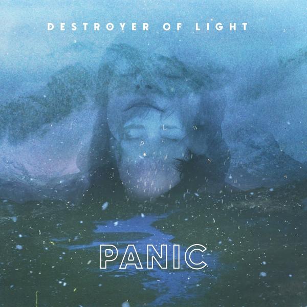 Destroyer of Light - Panic