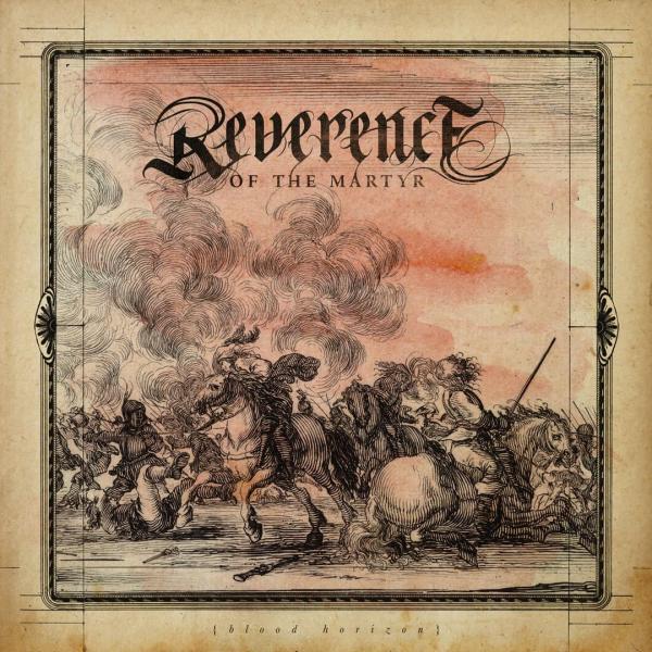 Reverence Of The Martyr - Blood Horizon