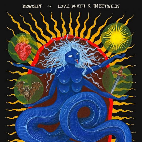 DeWolff - Love, Death &amp; In Between