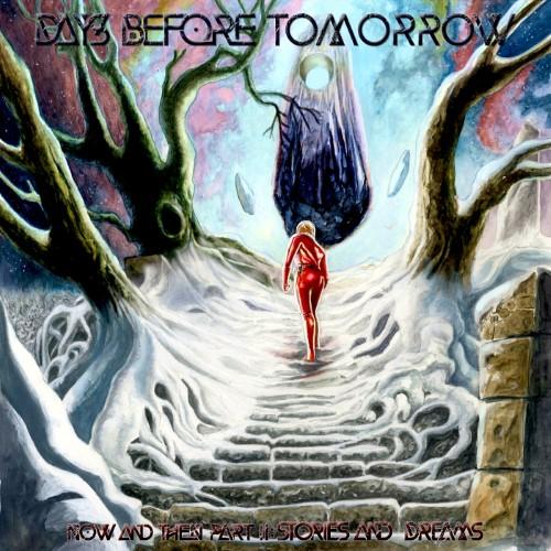 Days Before Tomorrow - Now and Then Part II: Stories and Dreams