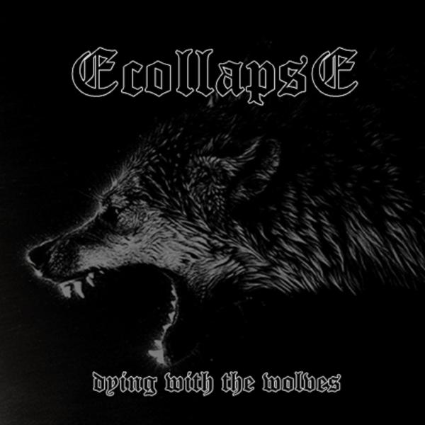 Ecollapse - Dying with the Wolves