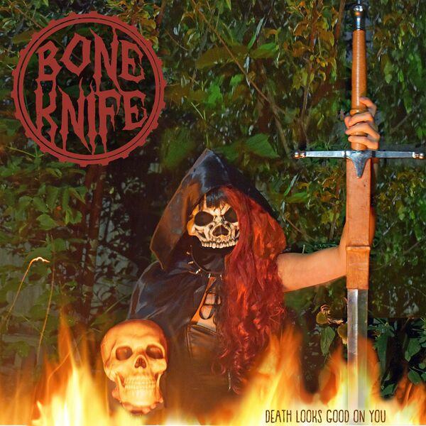 Bone Knife - Death Looks Good On You (Lossless)