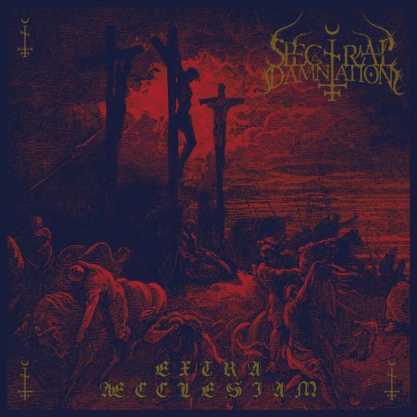 Spectral Damnation - Extra Æcclesiam (Lossless)