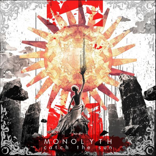 Monolyth - We've Caught The Sun