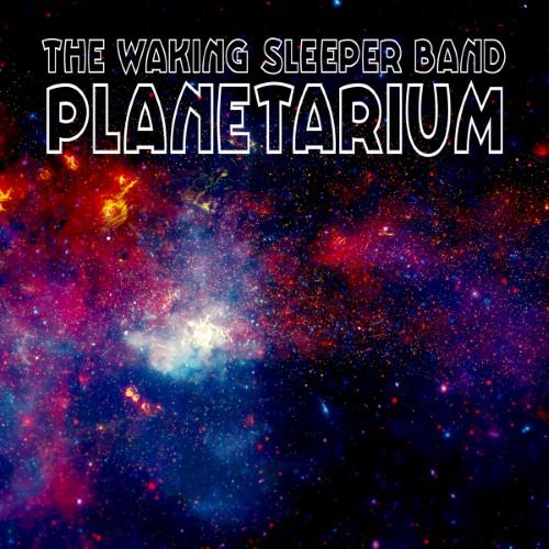 The Waking Sleeper Band - Planetarium