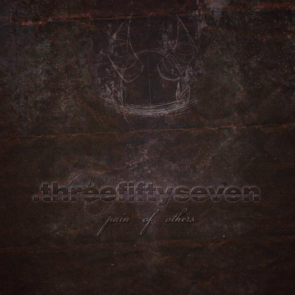 .threefiftyseven - Pain Of Others (EP)