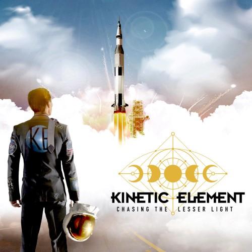 Kinetic Element - Chasing The Lesser Light