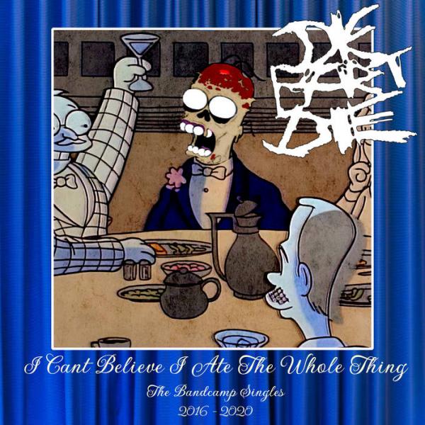 DieBartDie - I Can't Believe I Ate The Whole Thing: The Bandcamp Singles (EP)