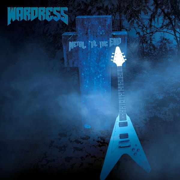 Wardress - Metal 'Til the End (Lossless)