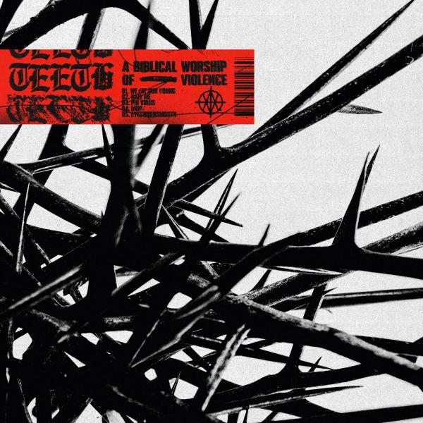 Teeth - A Biblical Worship of Violence (EP)