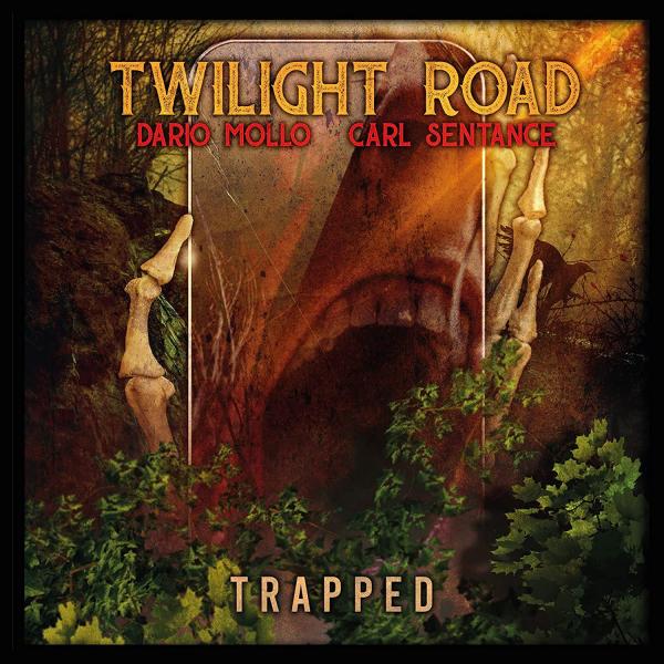 Twilight Road - (Dario Mollo &amp; Carl Sentance) - Trapped