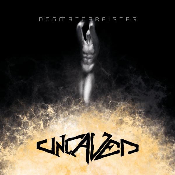 Uncaved - Dogmatorraistes