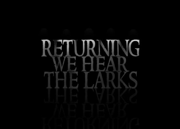 Returning We Hear The Larks - Discography (2009 - 2023)