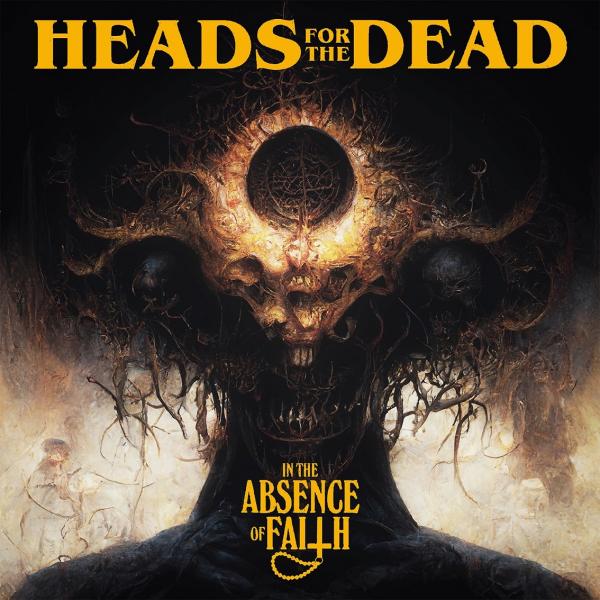 Heads for the Dead - In The Absence of Faith (EP)