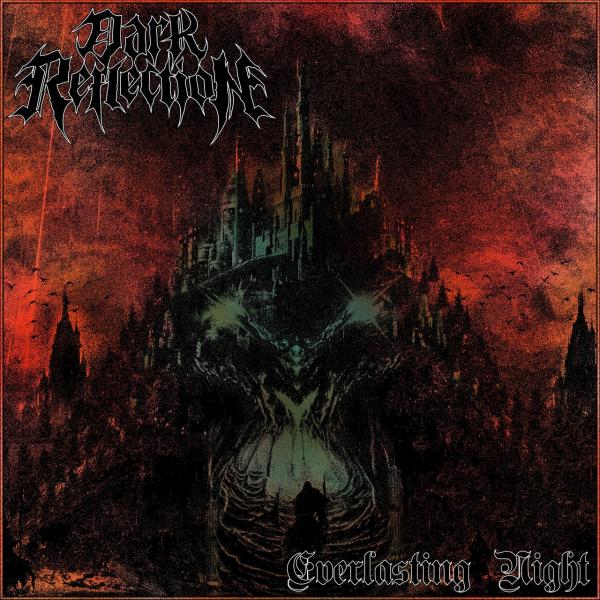 Dark Reflection - Everlasting Night