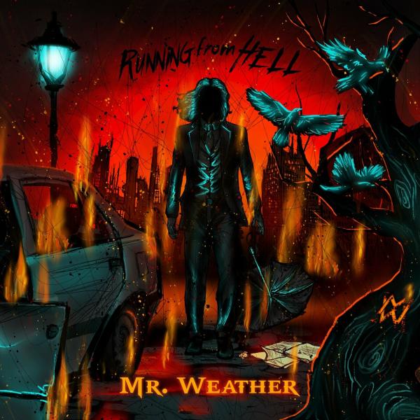 Mr. Weather - Running From Hell (Lossless)