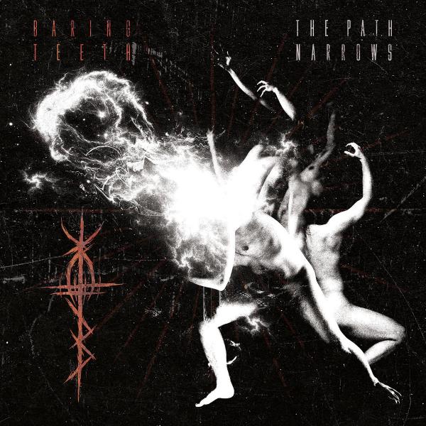 Baring Teeth - The Path Narrows (Lossless)