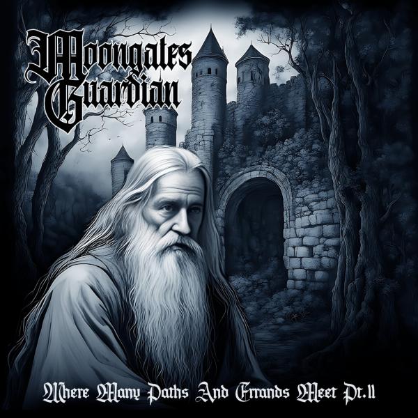 Moongates Guardian - Where Many Paths And Errands Meet, Pt. II