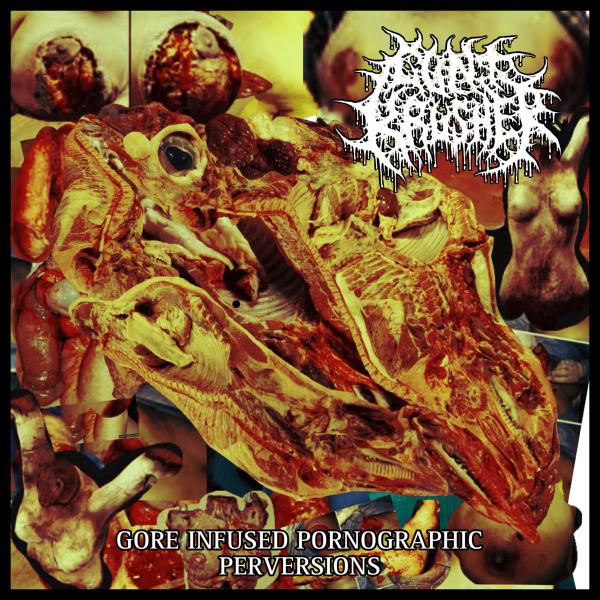 Cunt Krusher - Gore Infused Pornographic Perversions (EP)