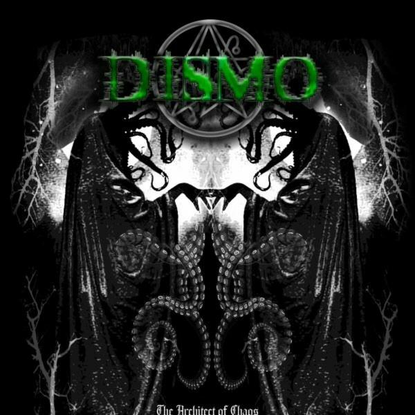 Dismo - The Achitect of Chaos