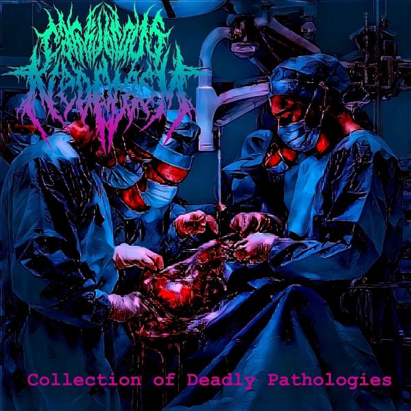 Сarnivorous Neoplasm - Collection Of Deadly Pathologies (EP)