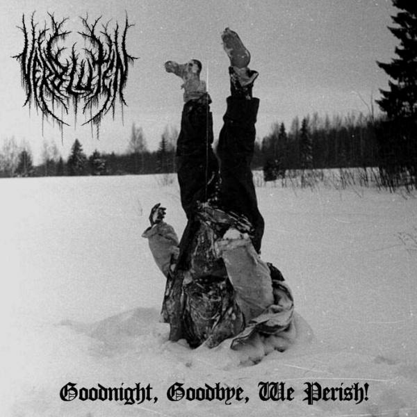 Verbluten - Goodnight, Goodbye, We Perish!
