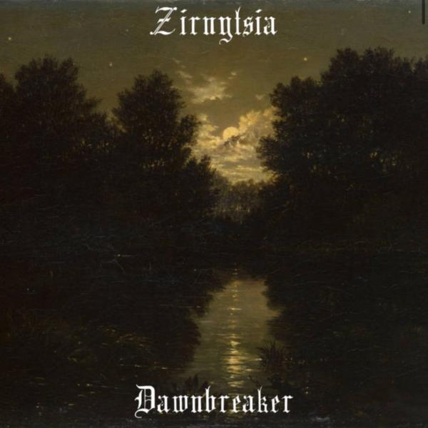 Zirnytsia - Dawnbreaker (Demo) (Lossless)