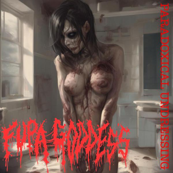 Fupa Goddess - Paradoxical Undressing (Upconvert)