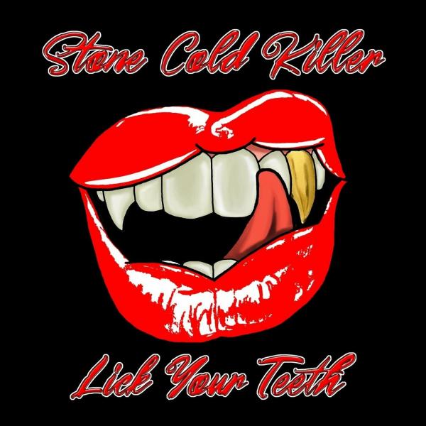 Stone Cold Killer - Lick Your Teeth