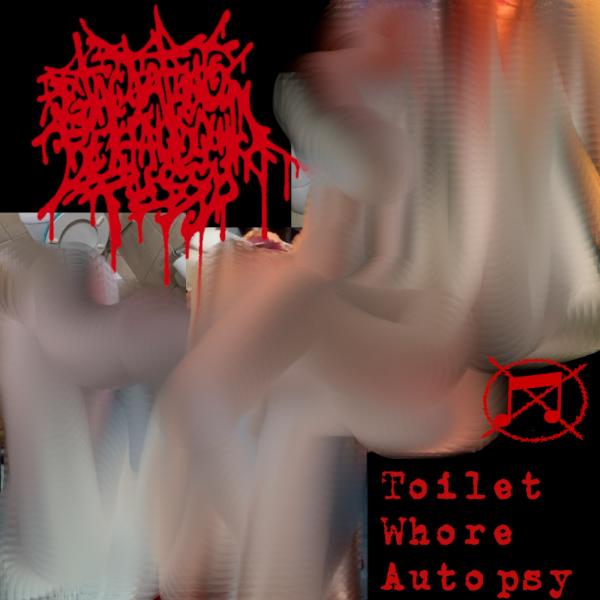 Ejaculating Rektal Squid Pussy - Toilet Whore Autopsy (EP) (Lossless)