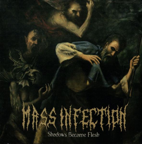 Mass Infection - Shadows Became Flesh (Lossless)