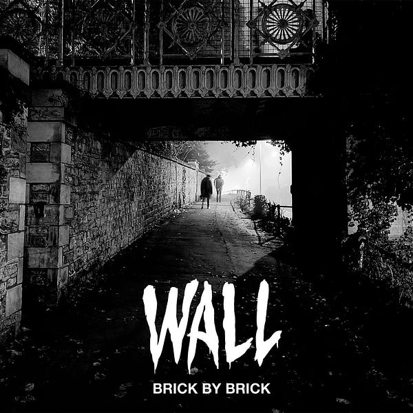 Wall - Brick By Brick