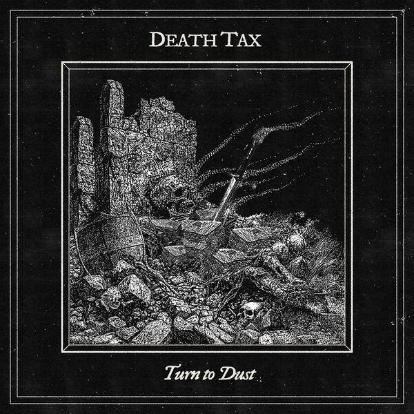 Death Tax - Turn To Dust (EP)