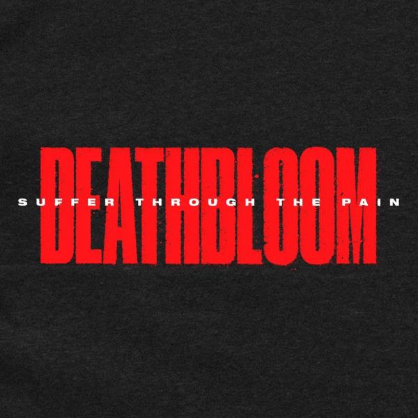 Deathbloom - Suffer Through The Pain (EP)