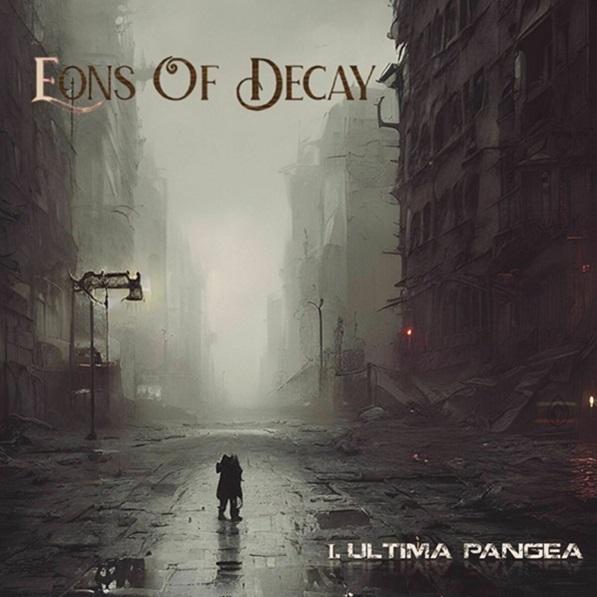 Eons of Decay - Tome 1 Ultima Pangea