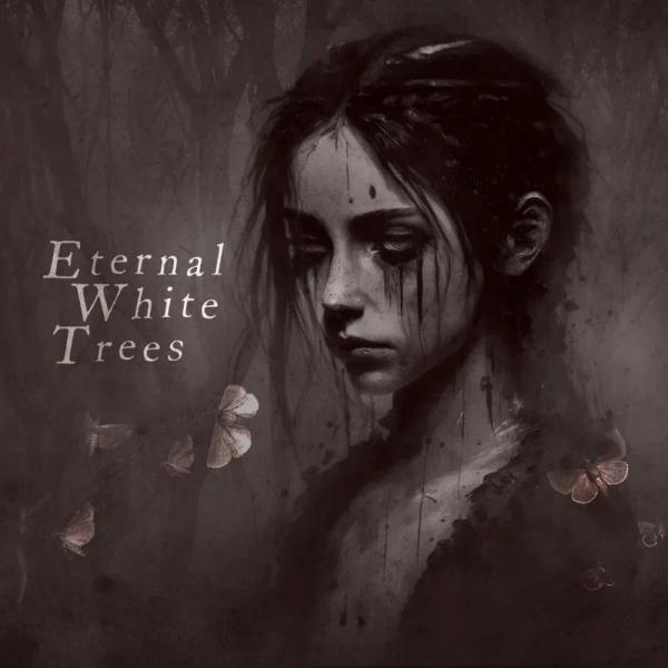 Eternal White Trees - Discography (2023 - 2025) (Lossless)