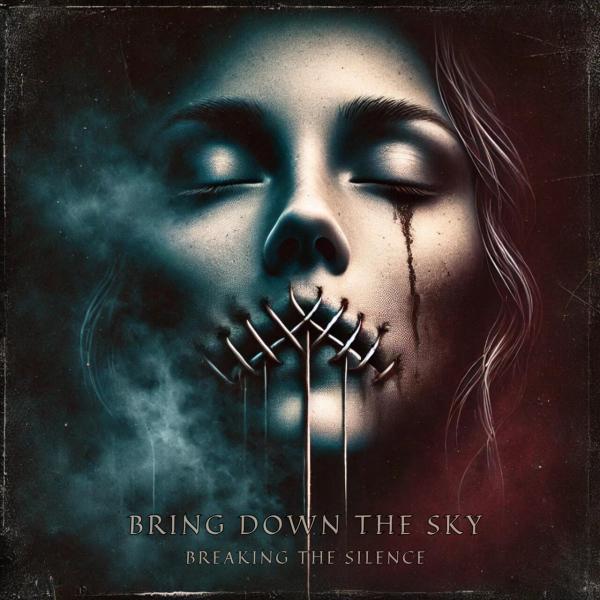 Bring Down the Sky - Breaking the Silence