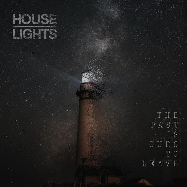 House Lights - The Past is Ours to Leave (EP)