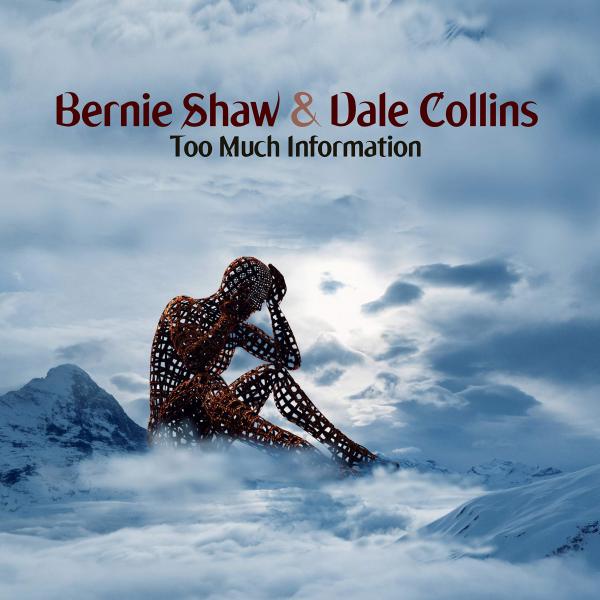 Bernie Shaw &amp; Dale Collins - Too Much Information